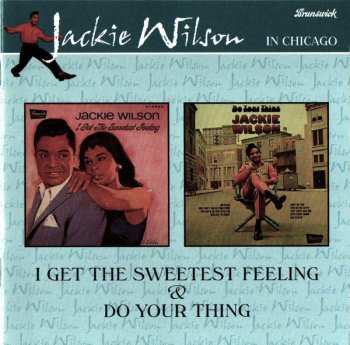 Album Jackie Wilson: I Get The Sweetest Feeling & Do Your Thing