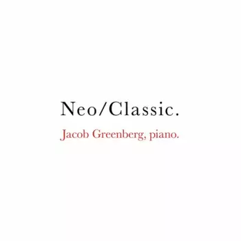 Jacob Greenberg:  Neo/Classic