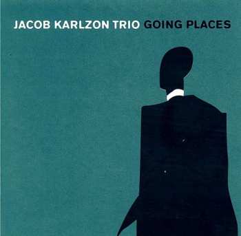 CD Jacob Karlzon Trio: Going Places