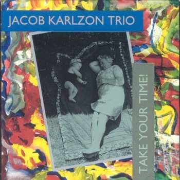 Album Jacob Karlzon Trio: Take Your Time!