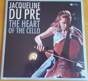 Jacqueline Du Pré: The Heart Of The Cello