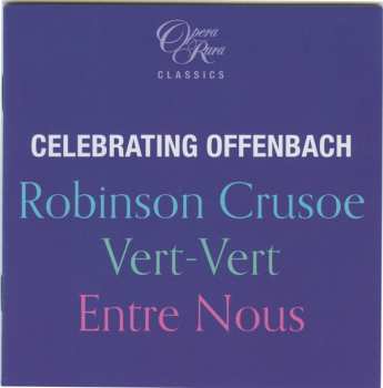 7CD Jacques Offenbach: Celebrating Offenbach - Robinson Crusoe - Vert-Vert - Entre Nous