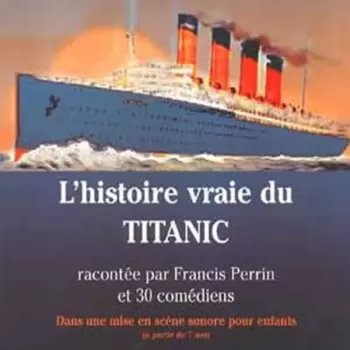 L'histoire Vraie Du Titanic