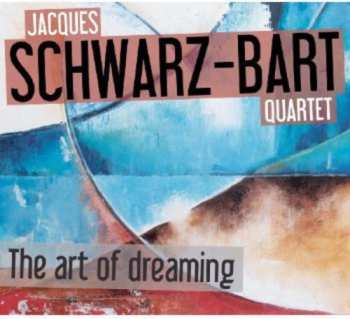 Album Jacques Schwarz-Bart Quartet: The Art Of Dreaming