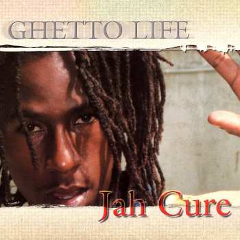 LP Jah Cure: Ghetto Life