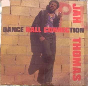 LP Jah Thomas: Dance Hall Connection