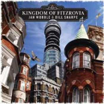 CD Jah Wobble: Kingdom Of Fitzrovia