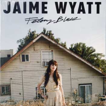 LP Jaime Wyatt: Felony Blues LTD | CLR