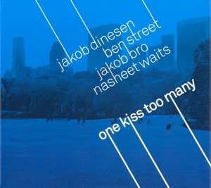 Album Jakob Bro: One Kiss Too Many