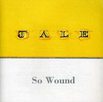 Album Jale: So Wound