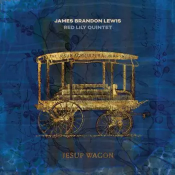 James Brandon Lewis: Jesup Wagon