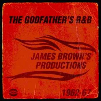 CD James Brown: The Godfather's R&B (James Brown's Productions 1962-67)