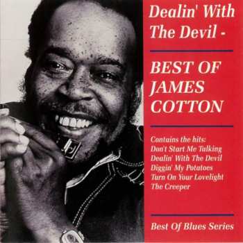 Album James Cotton: Dealin' With The Devil - Best Of James Cotton