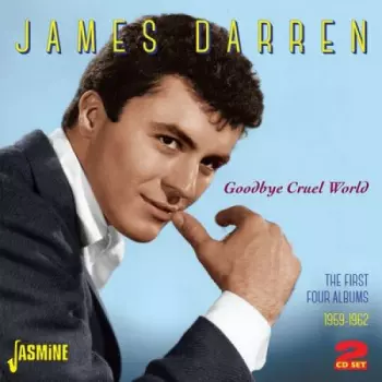  Goodbye Cruel World (The First Four Albums 1959-1962)