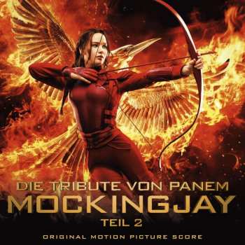 Album James Newton Howard: The Hunger Games: Mockingjay - Part 2 (Original Motion Picture Soundtrack)
