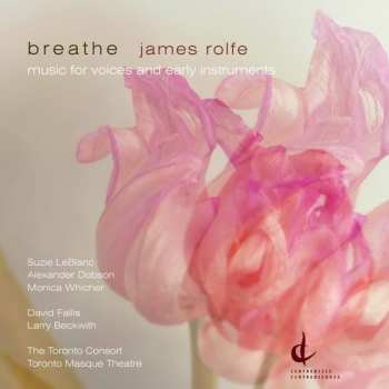 Album Suzie LeBlanc: Breathe: Music For Voices And Early Instruments