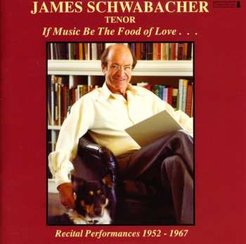 Album James Schwabacher: If Music Be The Food Of Love