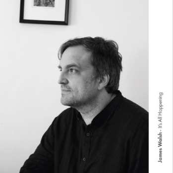 Album James Walsh: It's All Happening