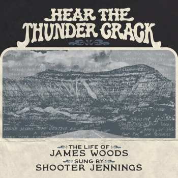 CD Shooter Jennings: Hear The Thunder Crack
