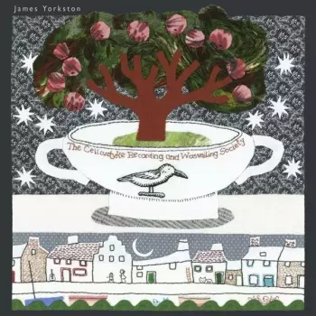 James Yorkston: The Cellardyke Recording And Wassailing Society