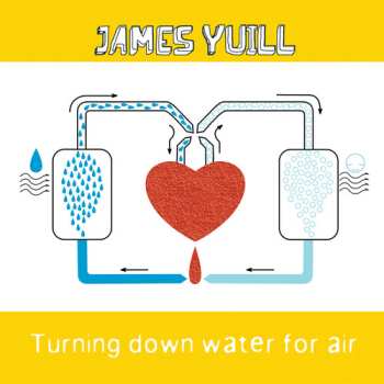 CD James Yuill: Turning Down Water For Air