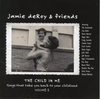 The Child In Me: Songs That Take You Back To Your Childhood Volume 2