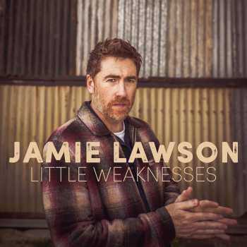 CD Jamie Lawson: Little Weaknesses