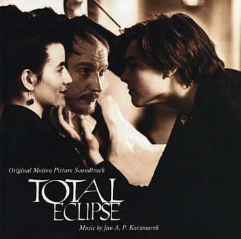 Album Jan A.P. Kaczmarek: Total Eclipse (Original Motion Picture Soundtrack)