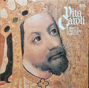 LP Jan Kačer: Vita Caroli ― Vlastní Životopis Karla IV.