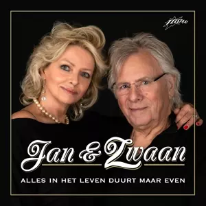 Jan & Zwaan: Alles In Het Leven Duurt Maar Even
