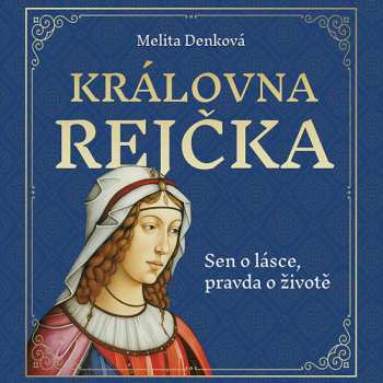 CD Jana Štvrtecká: Denková: Královna Rejčka