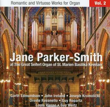 CD Jane Parker-Smith: Romantic And Virtuoso Works For Organ, Vol. 2