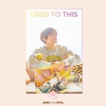Album Jang Han Byul: Used To This