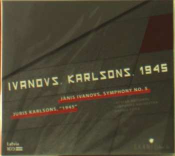 CD Juris Karlsons: Ivanovs. Karlsons. 1945