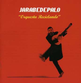 Album Jarabe De Palo: Orquesta Reciclando