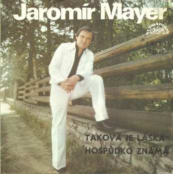SP Jaromír Mayer: Taková Je Láska / Hospůdko Známá