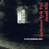 CD Josef Klíč: S Kým Skončila Noc