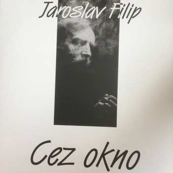 LP Jaroslav Filip: Cez Okno LTD