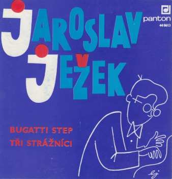 SP Jaroslav Ježek: Bugatti Step / Tři Strážníci