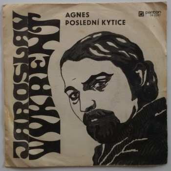 SP Jaroslav Wykrent: Agnes / Poslední Kytice