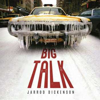 LP Jarrod Dickenson: Big Talk LTD