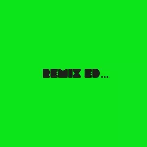 REMIX ED...