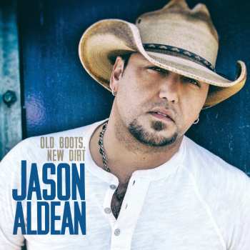 Album Jason Aldean: Old Boots, New Dirt