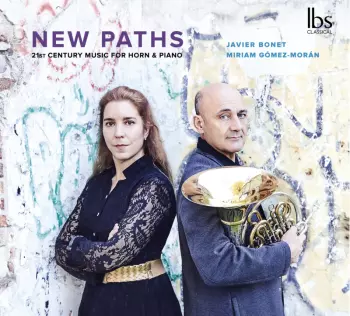 New Paths: 21st Century Music For Horn & Piano