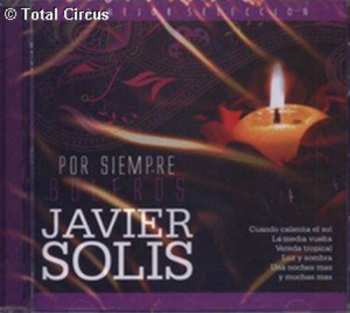 Album Javier Solís:  Por Siempre Boleros