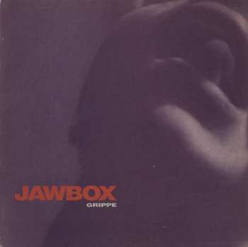 LP Jawbox: Grippe