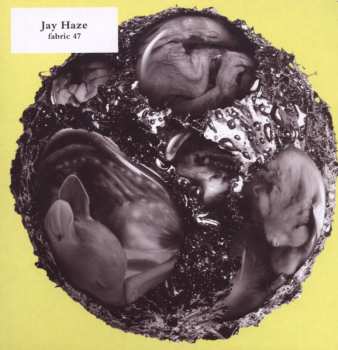 CD Jay Haze: Fabric 47