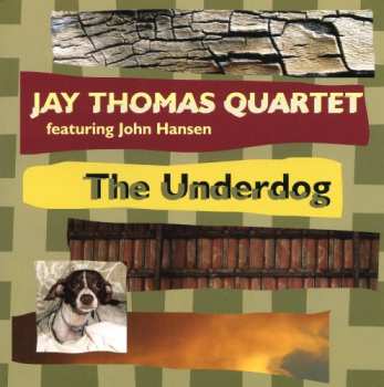 Album Jay Thomas Quartet: Underdog