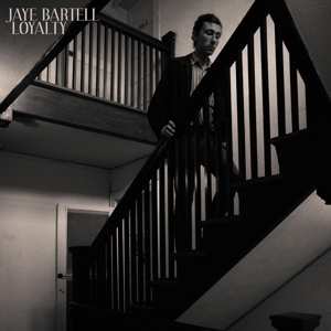 LP Jaye Bartell: Loyalty