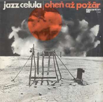 Album Jazz Celula: Oheň Až Požár